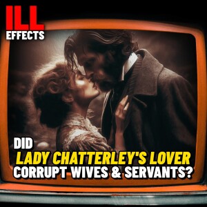 Did Lady Chatterley’s Lover corrupt wives and servants?