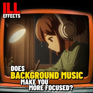 Does background music make you more focused?