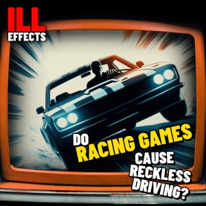 Do racing games cause reckless driving?