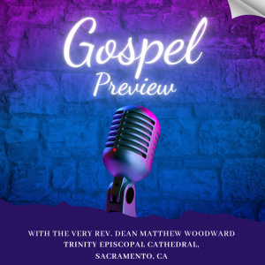 Gospel Preview, with Dean Matthew Woodward and Cheri Meadows - March 6, 2024