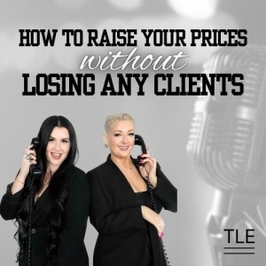 Episode 3 - How to Raise Your Prices Without Losing Any Clients