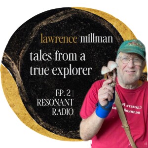 2. Tales from a true explorer (with Lawrence Millman)