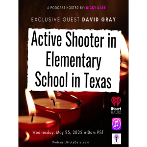 NickyDare talks about Active Shooter Massacre in Uvalde, Texas