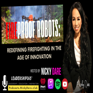 Fireproof Robots: Redefining Firefighting in the Age of Innovation with Nicky Dare