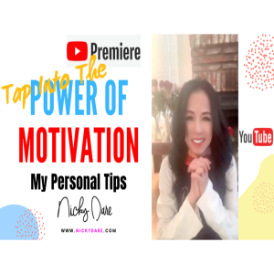 How To Tap The Power of Motivation with Nicky Dare