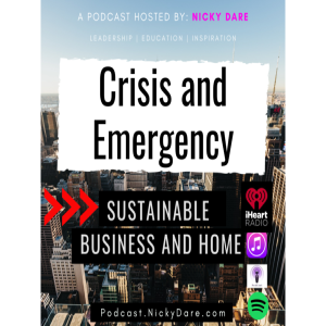 Nicky Dare on Crisis and Emergency and Sustainable Business and Home