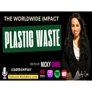 Global Accountability: The Worldwide Impact of Plastic Waste with Nicky Dare