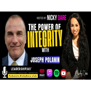 The Power of Integrity with Joseph Polanin, Combat Veteran US Navy to CEO