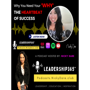 Why You Need Your ’Why’: The Heartbeat of Success with Nicky Dare