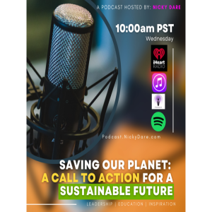 Nicky Dare on Saving Our Planet: A Call to Action for a Sustainable Future