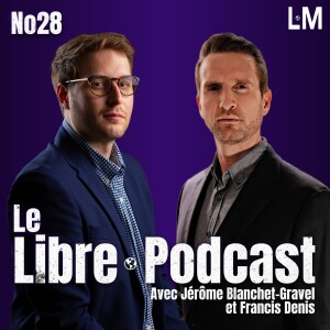 No28: Jérôme Blanchet-Gravel à Paris, D.O.G.E. et Cryptos avec Jonathan Hamel et beaucoup plus.