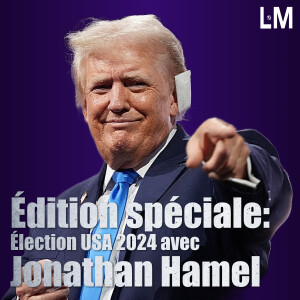 Édition spéciale: Jonathan Hamel sur le résultat des élections américaines