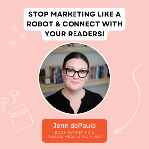 Stop Marketing Like a Robot & Connect with YOUR Readers!