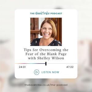 Tips for Overcoming the Fear of the Blank Page with Shelley Wilson