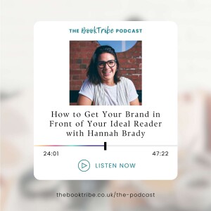 How to Get Your Brand in Front of Your Ideal Reader with Hannah Brady