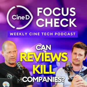 ep10 - Can Bad Reviews Hurt Companies? | CineD Method of Testing | Consumers as Beta Testers? | Virtual Production on a Budget | NAB Memorable Products