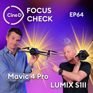 ep64 - DJI Mavic 4 Pro Review & Panasonic LUMIX S1II Review, Lab Test | LUMIX S1IIE | LUMIX S 24-60mm f/2.8 Lens