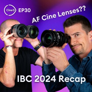 ep30 - IBC 2024 recap | IBC 2024 Recap | AF Cine Lenses by SIGMA & BLAZAR | LC-Tec eDiffusion | PDMovie 3D Air Budget 3D Shooting Rig