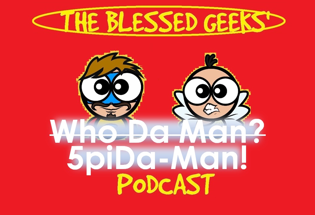 The Blessed Geeks\' Podcast