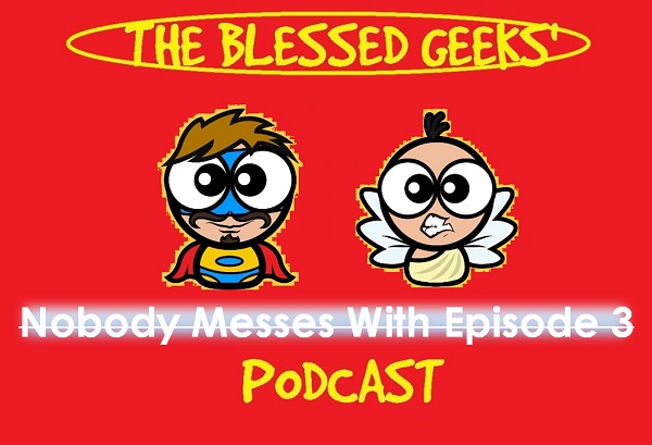 The Blessed Geeks\' Podcast