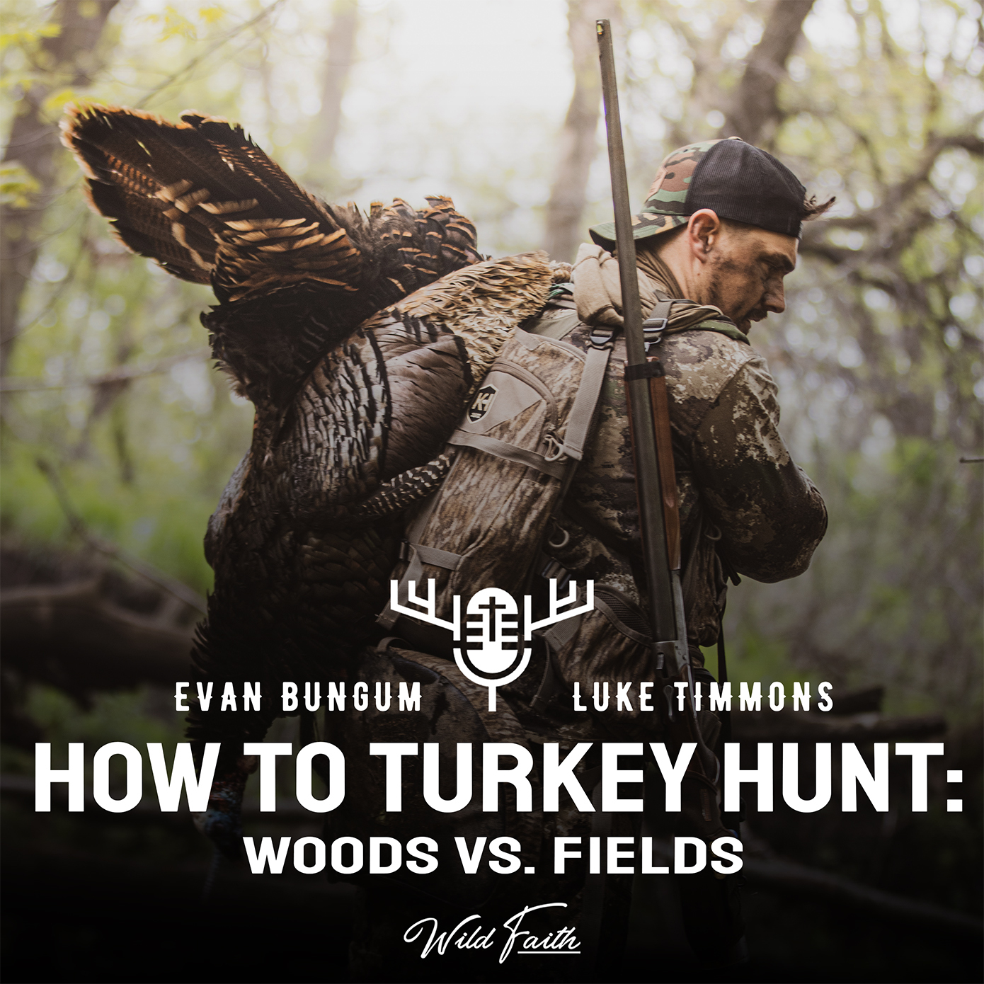 Episode 51: How to Turkey Hunt in the Woods vs Fields