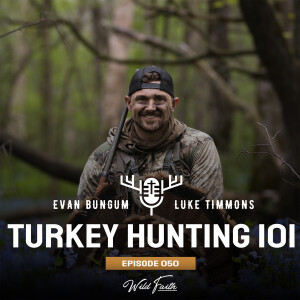 Episode 50: Turkey Hunting 101