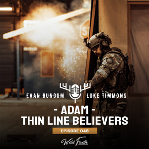 Episode 48: Adam from Thin Line Believers