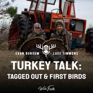 Turkey Talk: Tagged Out & First Birds