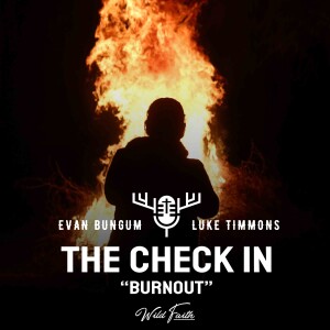 The Check In: Burnout & the Walk Back to Peace