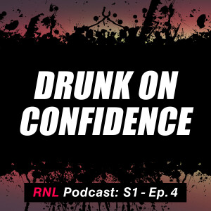Drunk on Confidence!  Can we get too confident on trails with our mountain bike?! - RNL S1 – Ep 4