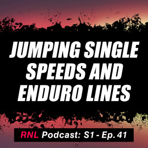 Single Speed Mountain Bike Can Jump and MTB Enduro Course Prep at Hawes! [RNL S1, Ep41]