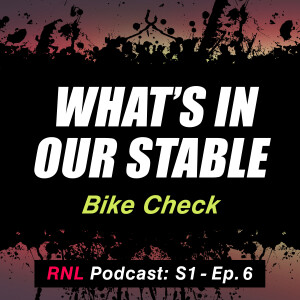 Bike Check - The benefits of full suspension, single speeds, aggressive hardtails, fat bikes, and more!   [RNL S1 – Ep 6]