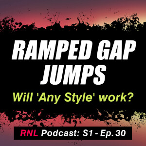 Do less! How to send ramp-style gap jumps on your mountain bike!  [RNL S1, Ep30]