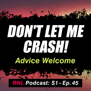 Don't Let Me Crash! – Best MTB Advice We Never Asked For! - Body Position Tips! [RNL S1, Ep 45]