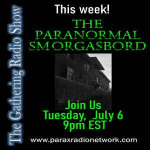 The Paranormal Smorgasbord - JULY!