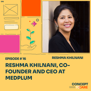 Reshma Khilnani, Co-Founder and CEO at Medplum