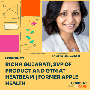 Richa Gujarati, SVP of Product and GTM Strategy at HeartBeam | Former Apple Health