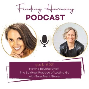 Moving Beyond Grief: The Spiritual Practice of Letting Go