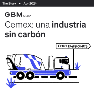 Cemex: Con rumbo a las emisiones netas cero