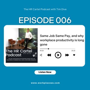 (006) Same Job Same Pay, and why workplace productivity is long gone