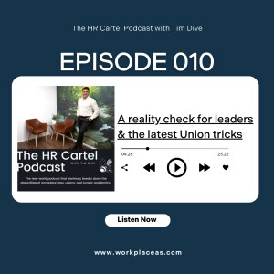 (010) A reality check for leaders & the latest Union tricks