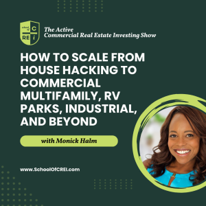 How to Scale from House Hacking to Commercial Multifamily, RV Parks, Industrial, and Beyond