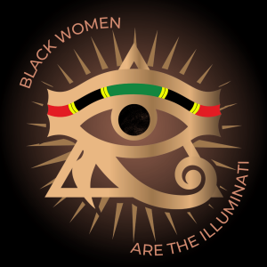 We are Live! Black Women Are the Illuminati-Pilot Trailer