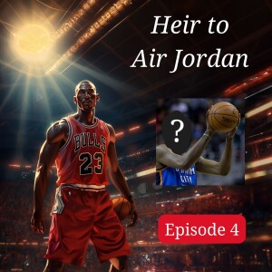 Heir to Air Jordan Episode 4 - #7