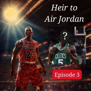 Heir to Air Jordan Episode 3 - #8