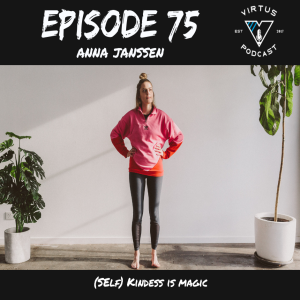 #75 Anna Janssen - (Self) Kindness is magic