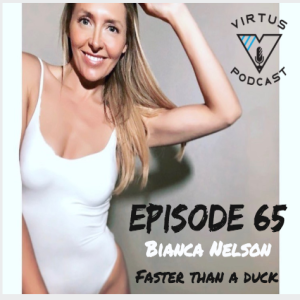 #65 Bianca Nelson - Faster than a duck (part 1)