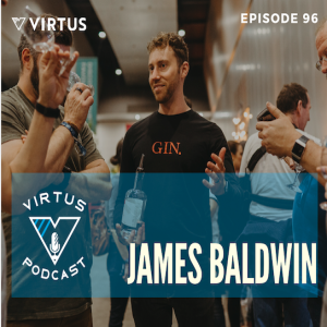 #96 James Baldwin - Leading through Gin (and other alcoholic beverages)