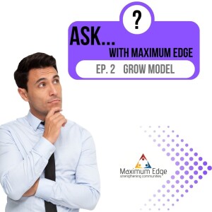 The ”ASK” Series: Grow