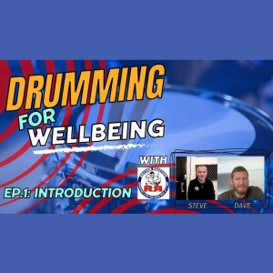 Drumming for Wellbeing Ep1: INTRODUCTION